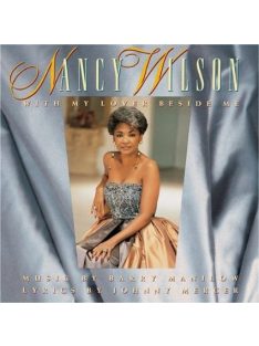   Nancy Wilson – With My Lover Beside Me: Music By Barry Manilow, Lyrics By Johnny Mercer