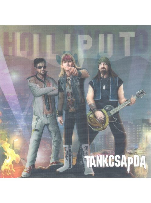 Tankcsapda – Liliput Hollywood