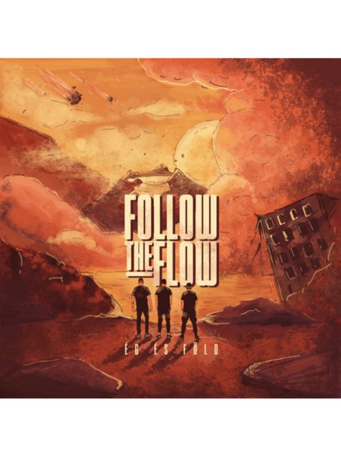 Follow The Flow – Ég És Föld