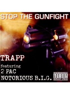   Trapp featuring 2 Pac and Notorious B.I.G. – Stop The Gunfight