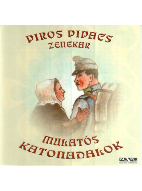 Piros Pipacs Zenekar – Mulatós Katonadalok