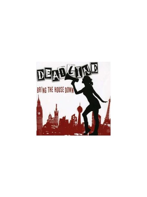 Deadline  – Bring The House Down