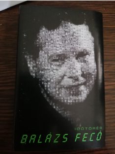 Balázs Fecó – Időtörés