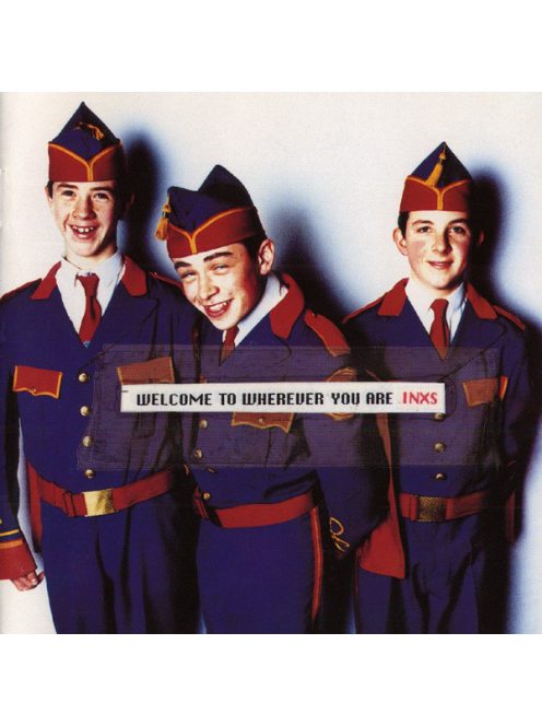INXS – Welcome To Wherever You Are