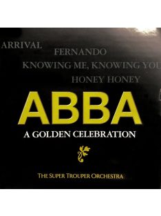 The Super Trouper Orchestra – ABBA - A Golden Celebration
