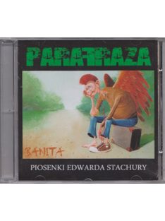 Parafraza – Banita - Piosenki Edwarda Stachury