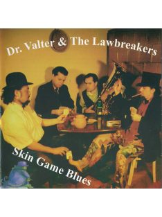 Dr. Valter & The Lawbreakers – Skin Game Blues
