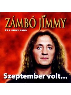 Zámbó Jimmy És A Jimmy Band (2) – Szeptember Volt...