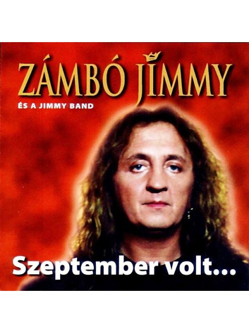 Zámbó Jimmy És A Jimmy Band (2) – Szeptember Volt...
