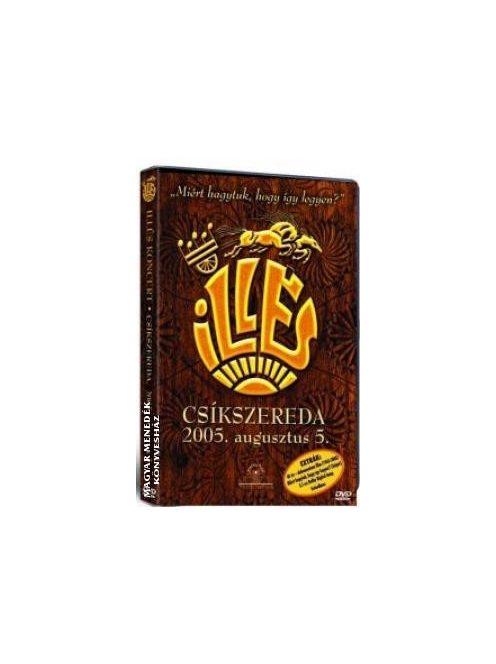 Illés koncert Csíkszereda 2005. augusztus 5.