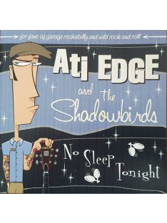 Ati Edge And The Shadowbirds – No Sleep Tonight