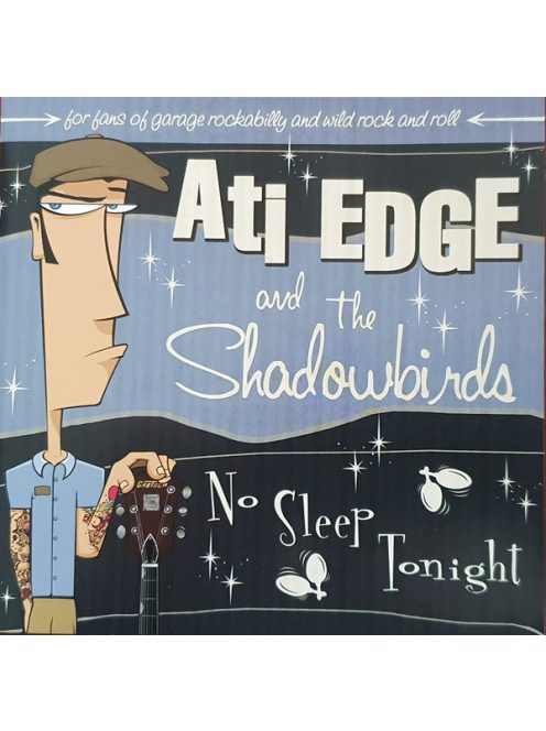 Ati Edge And The Shadowbirds – No Sleep Tonight