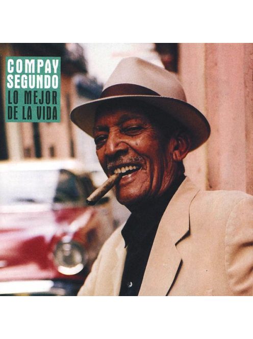 Compay Segundo – Lo Mejor De La Vida
