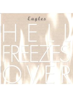 Eagles – Hell Freezes Over