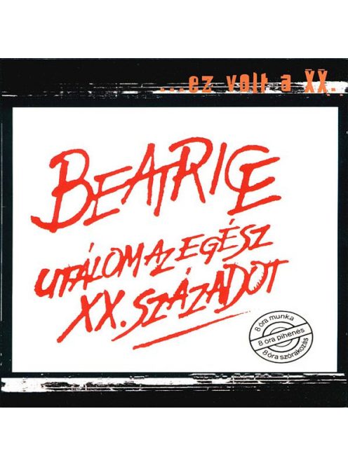 Beatrice - Utálom az egész XX. századot