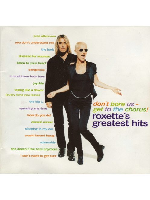 Roxette – Don't Bore Us - Get To The Chorus! (Roxette's Greatest Hits)