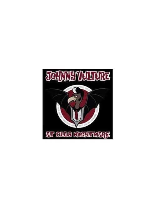 Johnny Nightmare / Vulture Club – Johnny Vulture - At Club Nightmare