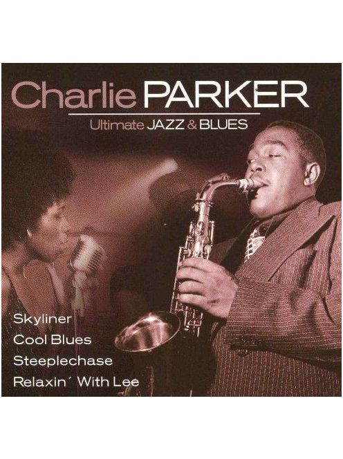 Charlie Parker – Ultimate Jazz & Blues