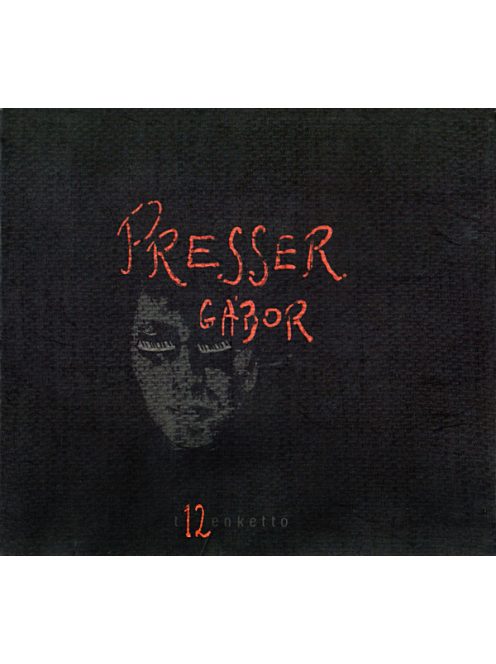 Presser Gábor – T12enkettő