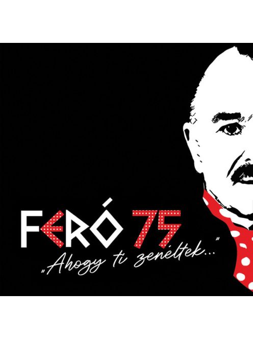 Various – Feró 75 - "Ahogy Ti Zenéltek…"