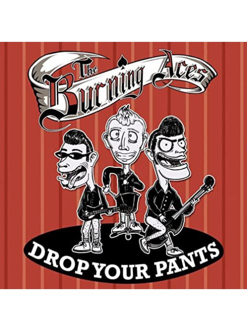 The Burning Aces – Drop Your Pants