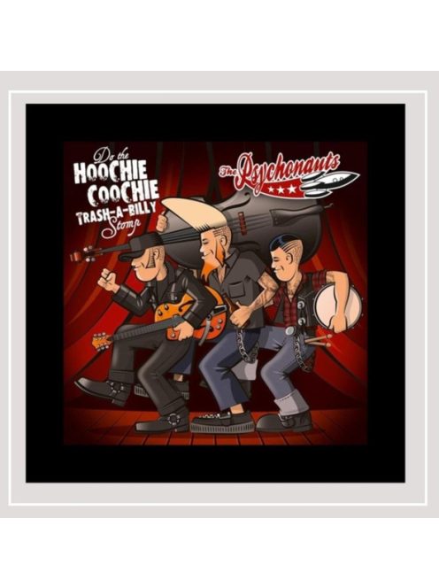 The Psychonauts – Do The Hoochie Coochie Trash-A-Billy Stomp