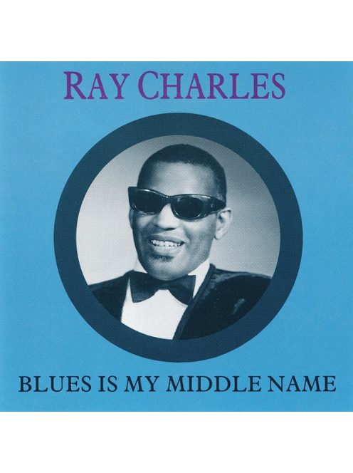 Ray Charles – Blues Is My Middle Name