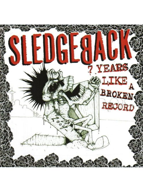 Sledgeback – 7 Years Like A Broken Record
