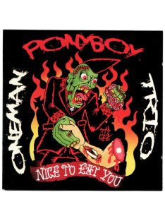 Ponyboy Oneman Trio – Nice To Eat You