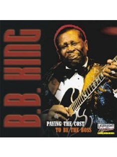 B.B. King – Paying The Cost To Be The Boss