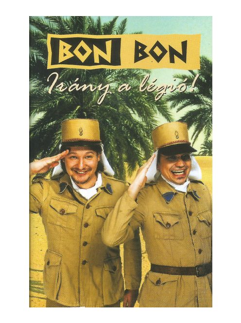 Bon Bon - Irány a légió!