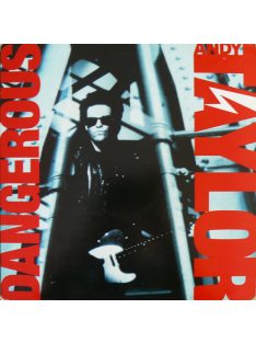 Andy Taylor – Dangerous