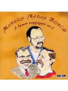 Markos - Nádas - Boncz – A Humor Nagyágyúi No.2