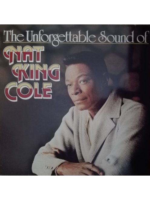 Nat King Cole – The Unforgettable Sound Of Nat King Cole