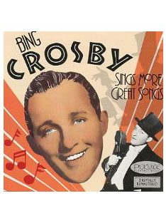 Bing Crosby – Sings More Great Songs
