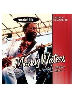 Muddy Waters – Greatest Hits