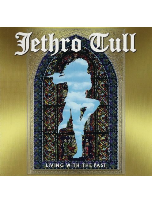 Jethro Tull – Living With The Past