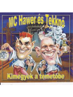 MC Hawer És Tekknő – Kimegyek A Temetőbe