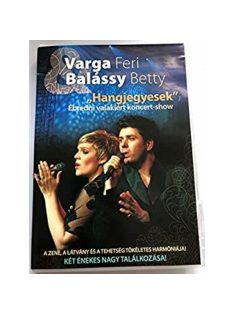   Varga Feri & Balássy Betty – Hangjegyesek - Ébredni Valakiért koncert show