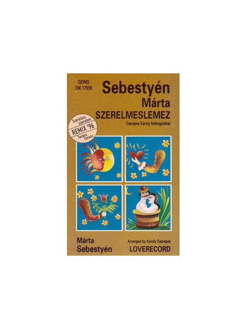 Sebestyén Márta* & Szörényi Levente* – Szerelmeslemez = Loverecord