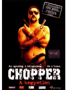 Chopper – A kegyetlen