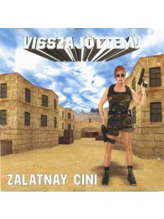 Zalatnay Cini* – Visszajöttem!