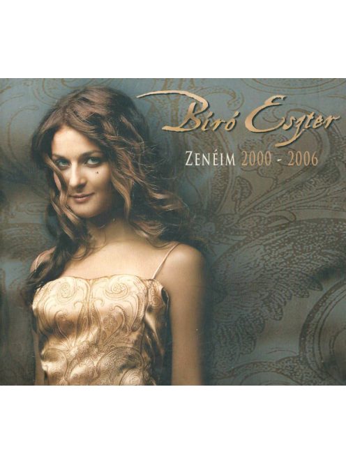 Bíró Eszter – Zenéim 2000 - 2006