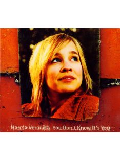 Harcsa Veronika – You Don't Know It's You