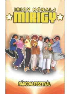 Irigy Hónaljmirigy – Ráncdalfesztivál
