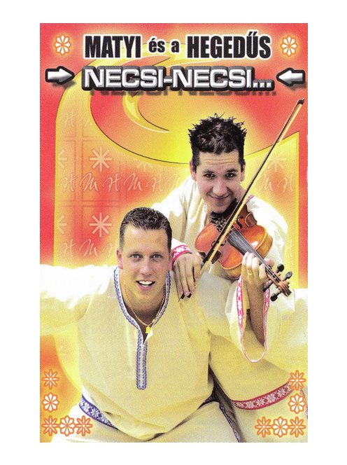 Matyi És A Hegedűs – Necsi-Necsi...