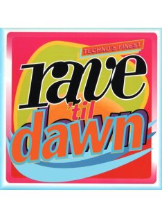 Various – Rave 'til Dawn (Techno's Finest)