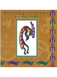 Mesa Music Consort – Spirit Feathers
