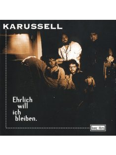Karussell – Ehrlich Will Ich Bleiben ... Ihre Hits