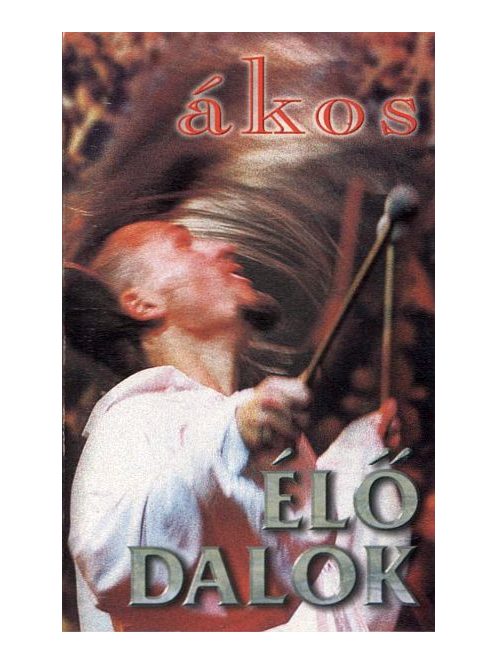 Ákos – Élő Dalok